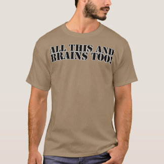 DIT ALLES EN OOK HERSENEN T-SHIRT