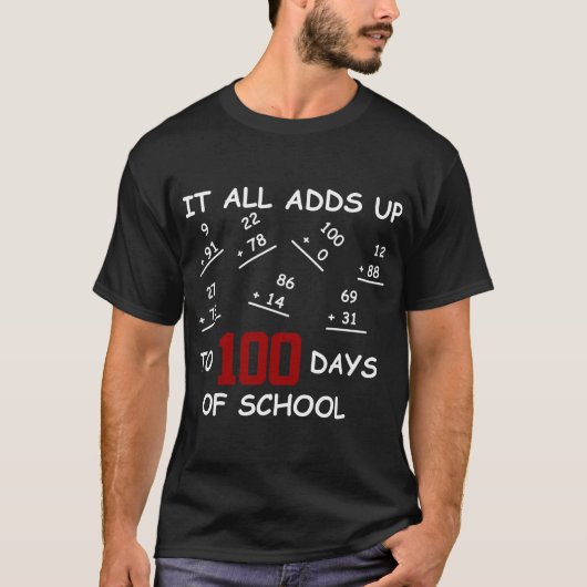 Dit alles komt neer op 100 dagen Wiskunde op schoo T-shirt (Voorkant)