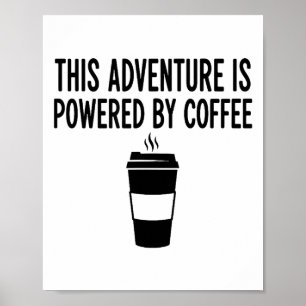Dit avontuur wordt gedragen door koffie poster