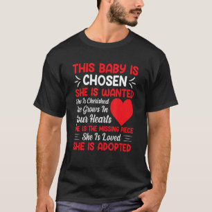 Dit Baby wordt gekozen voor goedkeuring aangenomen T-shirt