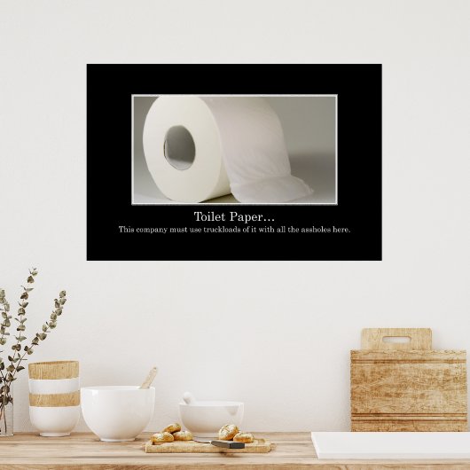 Dit bedrijf moet veel toiletpapier gebruiken [XL] Poster (Keuken)