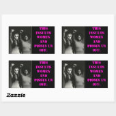 DIT BELEDIGT VROUWEN EN MAAKT ONS KWAAD. RECHTHOEKIGE STICKER (Vel)