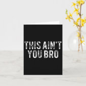 Dit ben jij niet, broer kaart (Gele Bloem)