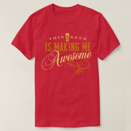 Dit bier maakt me Geweldige T-shirt (Design voorkant)