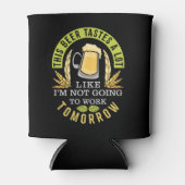 Dit bier smaakt alsof ik niet ga werken blikjeskoeler (Voorkant)