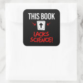Dit boek mist wetenschap vierkante sticker (Tas)