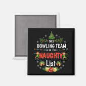 Dit Bowling Team op de Naughty-lijst met kerstmis Magneet (Voorkant / Achterkant)