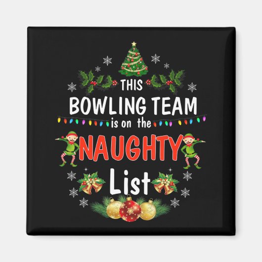 Dit Bowling Team op de Naughty-lijst met kerstmis Magneet (Voorkant)