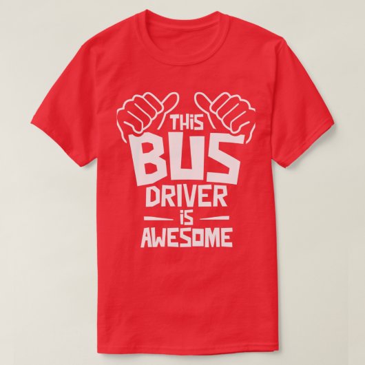 Dit busstuurprogramma is Geweldige 11 T-shirt (Design voorkant)