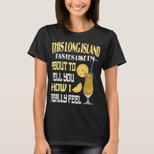 Dit eiland, Iced Tea Tastes, Drink Alcohol Coc T-shirt