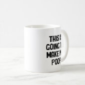 Dit Gaat Mij Aan Het Poepen Maken Koffiemok (Voorkant rechts)