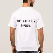 Dit gebeurt niet echt  t-shirt (Achterkant)