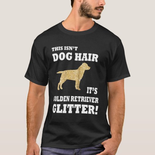 Dit geitenhondenhaar is zijn gouden retriever glit t-shirt (Voorkant)