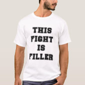 Dit gevecht is filler t-shirt (Voorkant)