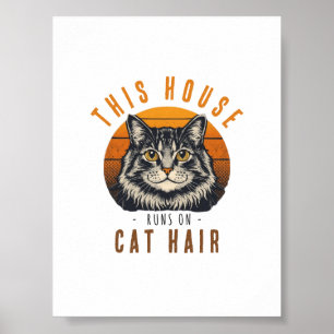Dit huis draait op kattenhaar Vintage kat Poster
