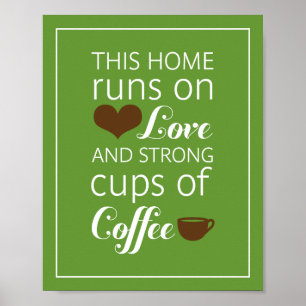 Dit Huis draait op Love en Strong Cups of Coffee Poster
