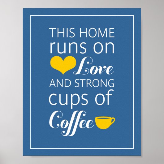 Dit Huis draait op Love en Strong Cups of Coffee Poster (Voorkant)