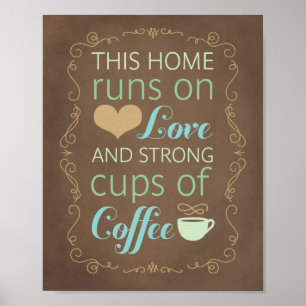 Dit Huis draait op Love en Strong Cups of Coffee Poster