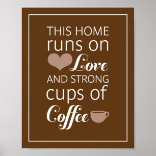 Dit Huis draait op Love en Strong Cups of Coffee Poster