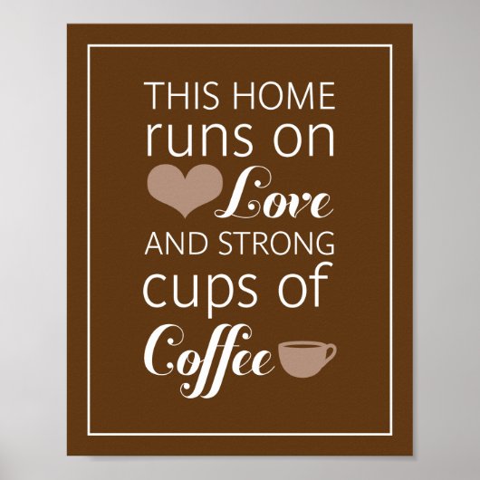 Dit Huis draait op Love en Strong Cups of Coffee Poster (Voorkant)