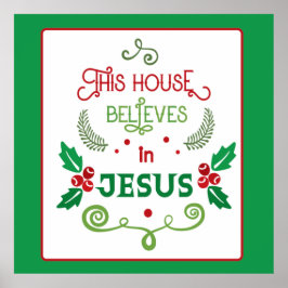 Dit Huis gelooft in Jezus Poster