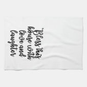 Dit huis zonder liefde en lachen. theedoek (Horizontaal)