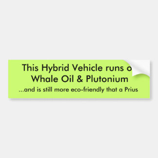 Dit hybride voertuig draait op walvisolie en pluto bumpersticker