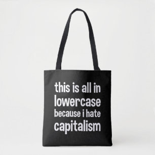 Dit is allemaal in kleine letters omdat ik een hek tote bag