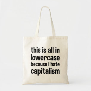 Dit is allemaal in kleine letters omdat ik een hek tote bag