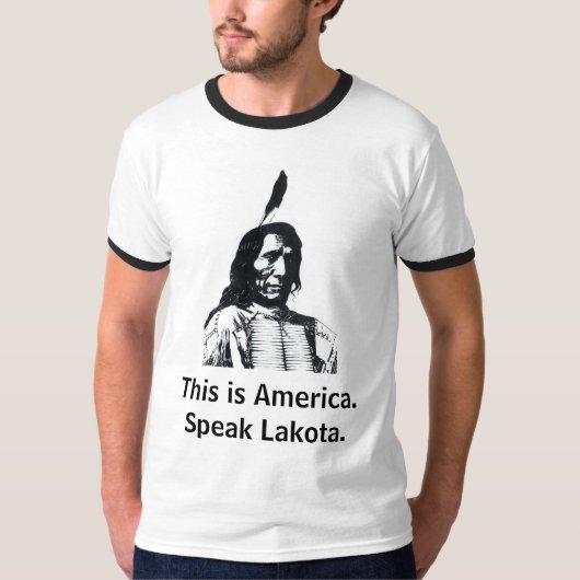 Dit is America.Speak Lakota. T-shirt (Voorkant)