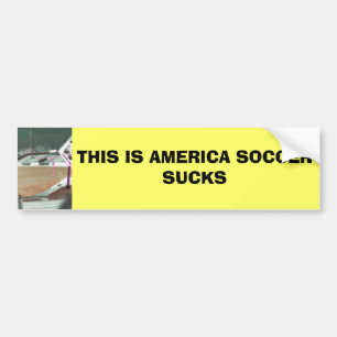 DIT IS AMERIKA SOCCER SUCCES BUMPERSTICKER
