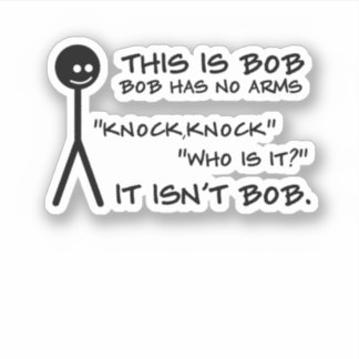 Dit is Bob heeft geen Gezegde voor een wapenstilst Sticker