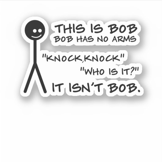 Dit is Bob heeft geen Gezegde voor een wapenstilst Sticker (Voorkant)