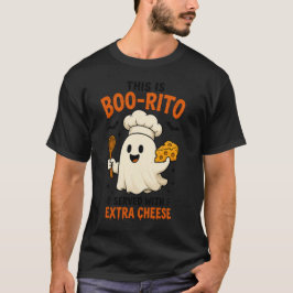 Dit is Boo-Rito geserveerd met extra kaas” ontwerp T-shirt