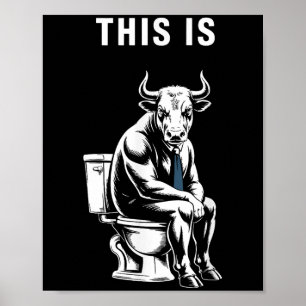Dit is Bullsht Funny Bull Toilet Humoristische Koe Poster