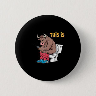 Dit is Bullsht Funny Bull Toilet Humoristische Koe Ronde Button 5,7 Cm