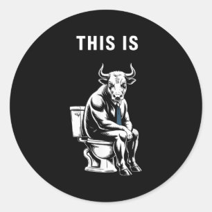Dit is Bullsht Funny Bull Toilet Humoristische Koe Ronde Sticker