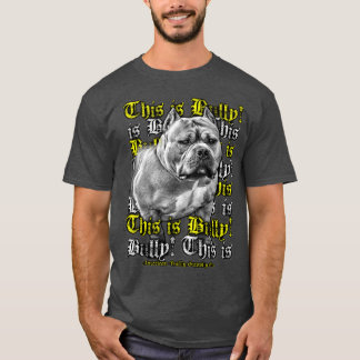 Dit is Bully American Bully dog Clothing Bully T-shirt