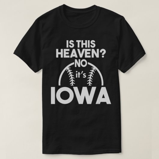 Dit is de hemel op zijn Iowa grappige honkballiefh T-shirt (Design voorkant)