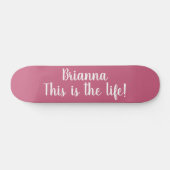 Dit is de Life Quote Cool Pink gepersonaliseerd Persoonlijk Skateboard (Horizontaal)