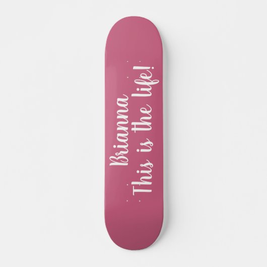 Dit is de Life Quote Cool Pink gepersonaliseerd Persoonlijk Skateboard (Voorkant)