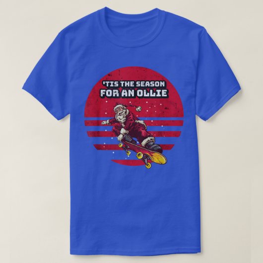 Dit is de reden voor een Ollie Skateboarding Santa T-shirt (Design voorkant)