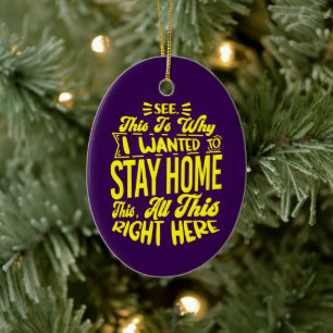 Dit is de reden waarom ik sarcastisch thuis wilde keramisch ornament