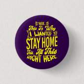Dit is de reden waarom ik sarcastisch thuis wilde  ronde button 3,2 cm (Voorkant)