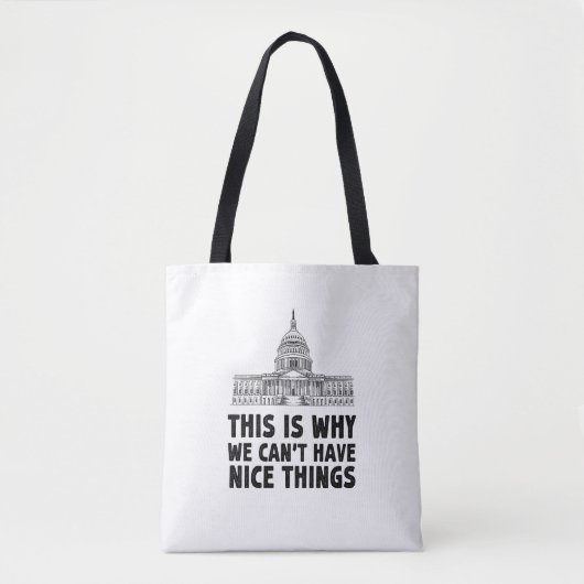 Dit is de reden waarom we geen leuke dingen cadeau tote bag (Voorkant)