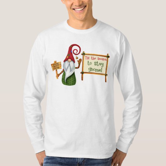 "Dit is de Seizoen om Gnome te blijven! T-shirt (Voorkant)