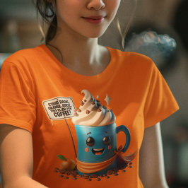 Dit is een baan voor koffie! t-shirt