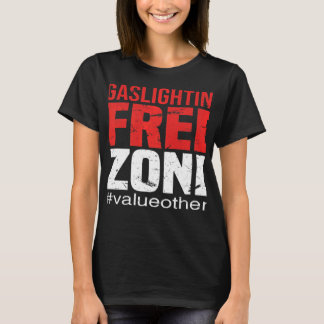 Dit is een gasverlichtingsvrije zone-waarde voor a t-shirt