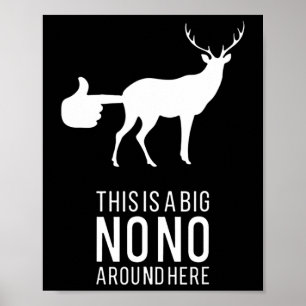 Dit is een grote nono hier, grappige deer, maar poster
