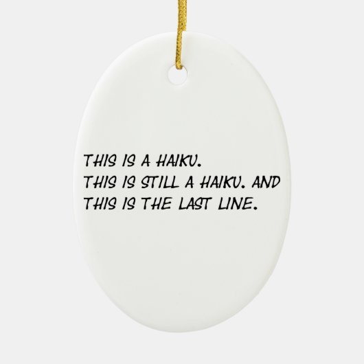 "Dit is een Haiku" Funny Poem - Ironic Meme Keramisch Ornament (Voorkant)